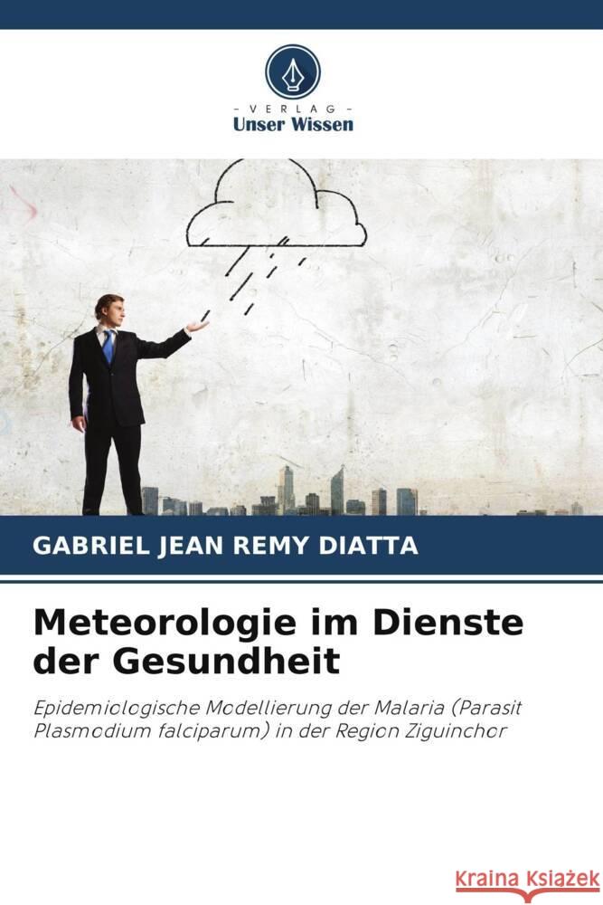 Meteorologie im Dienste der Gesundheit DIATTA, Gabriel Jean Remy 9786208208769 Verlag Unser Wissen - książka