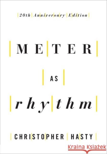 Meter as Rhythm: 20th Anniversary Edition Christopher Hasty 9780190886912 Oxford University Press, USA - książka