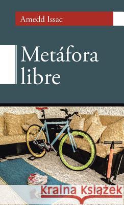 Metáfora libre Issac, Amedd 9781463395421 Palibrio - książka
