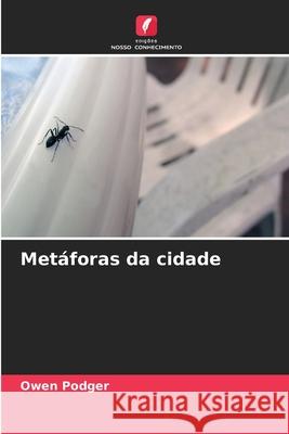 Met?foras da cidade Owen Podger 9786207769933 Edicoes Nosso Conhecimento - książka