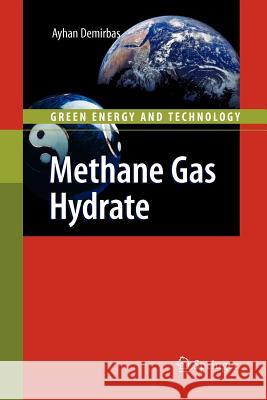 Methane Gas Hydrate Ayhan Demirbas 9781447125419 Springer - książka