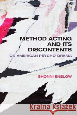 Method Acting and Its Discontents: On American Psycho-Drama Shonni Enelow 9780810131408 Northwestern University Press - książka