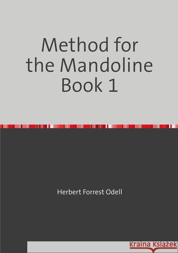 Method for the Mandolin Book 1 Odell, Herbert Forrest 9783819091230 epubli - książka