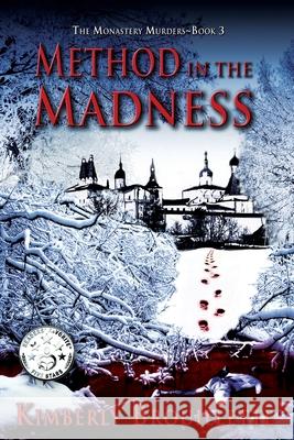 Method in the Madness (Book 3: The Monastery Murders) Kimberly Brouillette 9781539528098 Createspace Independent Publishing Platform - książka