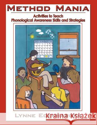 Method Mania: Activities to Teach Phonological Awareness Skills and Strategies Ecenbarger, Lynne 9781420884371 Authorhouse - książka