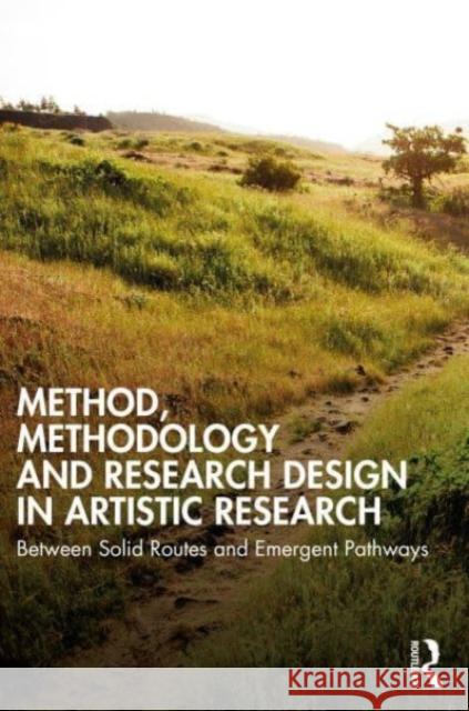 Method, Methodology and Research Design in Artistic Research Falk Hubner 9781032037554 Taylor & Francis Ltd - książka