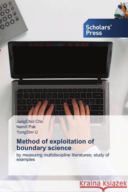 Method of exploitation of boundary science Cho, JungChol, Pak, NamIl, U, YongSim 9786138937609 Scholar's Press - książka