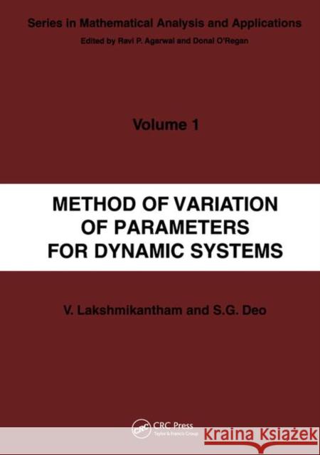 Method of Variation of Parameters for Dynamic Systems V. Lakshmikantham S. G. Deo Lakshmikantham Lakshmikantham 9789056991609 CRC Press - książka