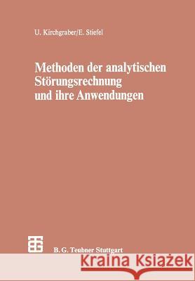 Methoden Der Analytischen Störungsrechnung Und Ihre Anwendungen Kirchgraber, Urs 9783322921482 Vieweg+teubner Verlag - książka