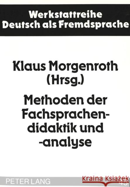 Methoden Der Fachsprachendidaktik Und -Analyse: Deutsche Wirtschafts- Und Wissenschaftssprache Ehnert, Nils 9783631458969 Peter Lang Gmbh, Internationaler Verlag Der W - książka