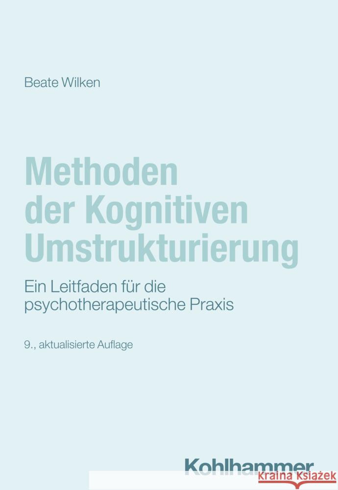 Methoden der Kognitiven Umstrukturierung Wilken, Beate 9783170435896 Kohlhammer - książka