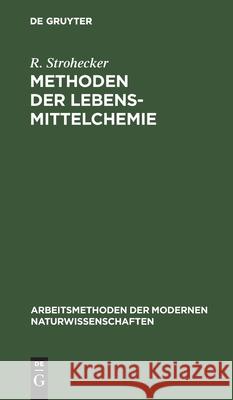 Methoden Der Lebensmittelchemie Strohecker, R. 9783110980912 De Gruyter - książka
