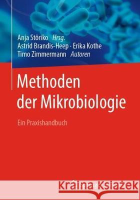 Methoden Der Mikrobiologie: Ein Praxishandbuch Störiko, Anja 9783662605530 Springer Spektrum - książka