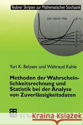 Methoden Der Wahrscheinlichkeitsrechnung Und Statistik Bei Der Analyse Von Zuverlässigkeitsdaten Belyaev, Yuri 9783519023968 Vieweg+teubner Verlag - książka