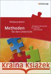 Methoden für den Unterricht : Kompakte Übersichten für Lehrende und Lernende Mattes, Wolfgang 9783140238120 Schöningh im Westermann - książka