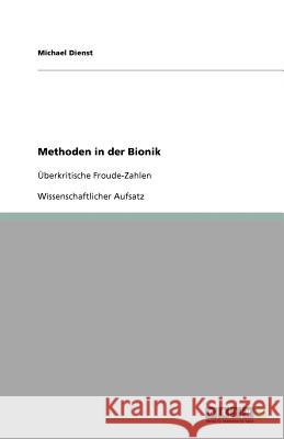 Methoden in der Bionik: Überkritische Froude-Zahlen : Überkritische Froude-Zahlen Michael Dienst 9783640932986 Grin Verlag - książka
