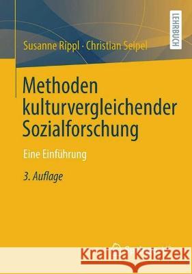 Methoden Kulturvergleichender Sozialforschung: Eine Einführung Rippl, Susanne 9783658381561 Springer Fachmedien Wiesbaden - książka