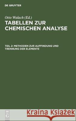 Methoden zur Auffindung und Trennung der Elemente Otto Walach, No Contributor 9783112444030 De Gruyter - książka