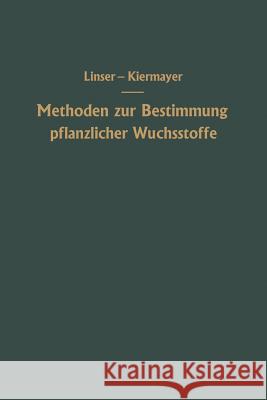 Methoden Zur Bestimmung Pflanzlicher Wuchsstoffe Hans Linser Oswald Kiermayer 9783709178706 Springer - książka
