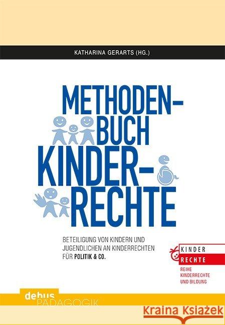 Methodenbuch Kinderrechte : Beteiligung von Kindern und Jugendlichen an Kinderrechten  9783954141371 Debus Pädagogik Verlag - książka