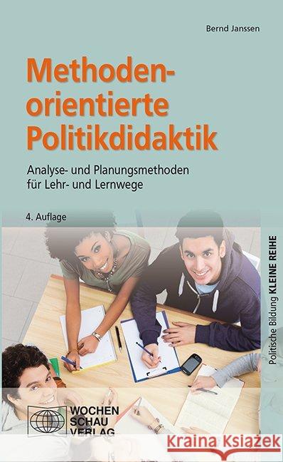 Methodenorientierte Politikdidaktik : Analyse- und Planungsmethoden für Lehr- und Lernwege Janssen, Bernd 9783734400957 Wochenschau-Verlag - książka