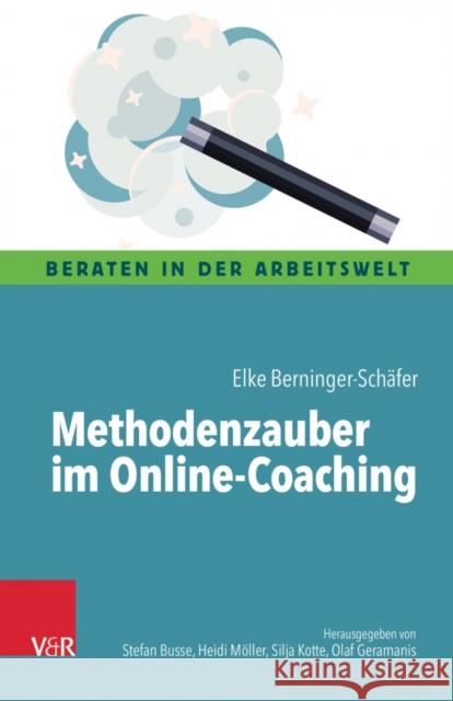 Methodenzauber im Online-Coaching Elke Berninger-Schafer 9783525407868 Vandenhoeck & Ruprecht GmbH & Co KG - książka