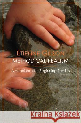 Methodical Realism: A Handbook for Beginning Realists Gilson, Etienne 9781586173043 Ignatius Press - książka