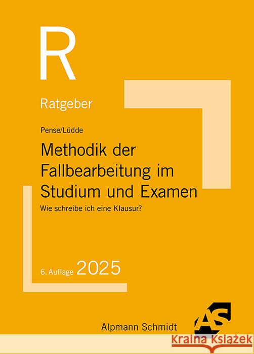 Methodik der Fallbearbeitung im Studium und Examen Pense, Uwe, Lüdde, Jan S. 9783867529501 Alpmann und Schmidt - książka
