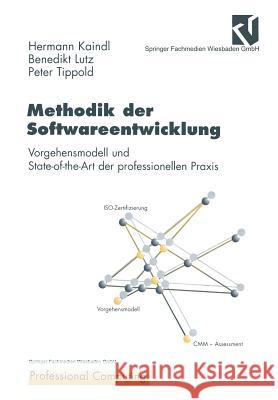 Methodik Der Softwareentwicklung: Vorgehensmodell Und State-Of-The-Art Der Professionellen Praxis Hermann Kaindl Benedikt Lutz Peter Tippold 9783663107897 Vieweg+teubner Verlag - książka