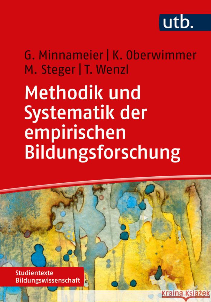 Methodik und Systematik der empirischen Bildungsforschung Minnameier, Gerhard, Oberwimmer, Konrad, Steger, Martin 9783825260408 Klinkhardt - książka