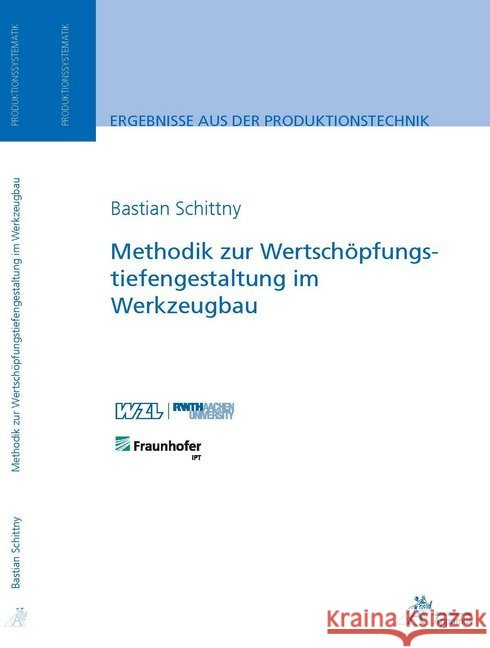 Methodik zur Wertschöpfungstiefengestaltung im Werkzeugbau Schittny, Bastian 9783863593643 Apprimus Verlag - książka