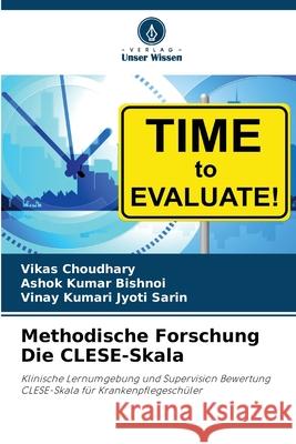 Methodische Forschung Die CLESE-Skala Choudhary, Vikas, Bishnoi, Ashok Kumar, Jyoti Sarin, Vinay Kumari 9786208885878 Verlag Unser Wissen - książka