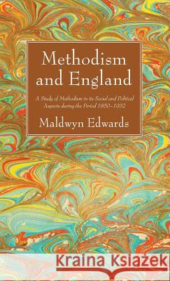Methodism and England Maldwyn Edwards 9781532630576 Wipf & Stock Publishers - książka