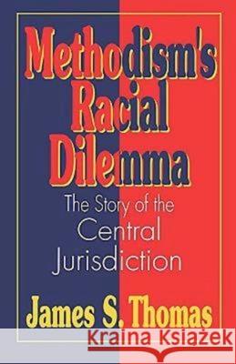 Methodisms Racial Dilemma Thomas, James S. 9780687371297 Abingdon Press - książka