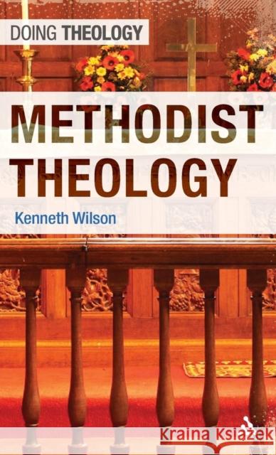 Methodist Theology Kenneth Willson 9780567034274 T & T Clark International - książka