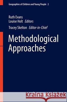 Methodological Approaches Louise Holt Ruth Evans Tracey Skelton 9789812870193 Springer - książka
