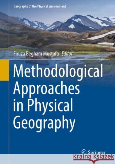 Methodological Approaches in Physical Geography  9783031071126 Springer International Publishing - książka