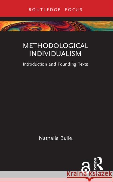Methodological Individualism: Introduction and Founding Texts Nathalie Bulle 9781032627038 Routledge - książka