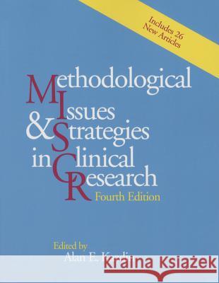 Methodological Issues and Strategies in Clinical Research Alan E. Kazdin 9781433820922 American Psychological Association (APA) - książka