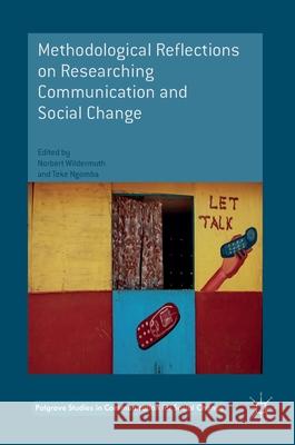 Methodological Reflections on Researching Communication and Social Change Norbert Wildermuth Teke Ngomba 9783319404653 Palgrave MacMillan - książka