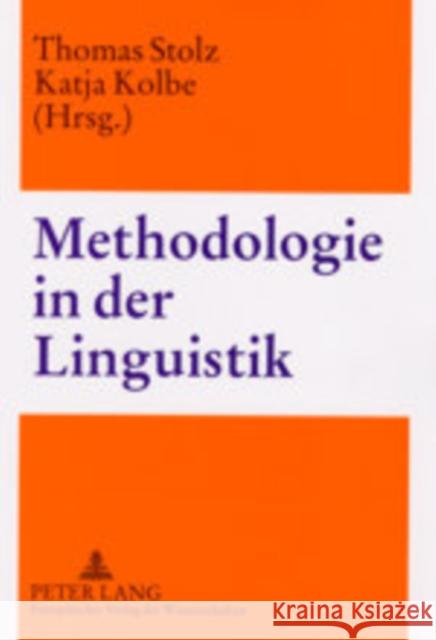 Methodologie in Der Linguistik Stolz, Thomas 9783631396056 Peter Lang Gmbh, Internationaler Verlag Der W - książka