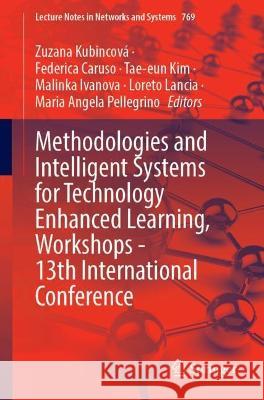 Methodologies and Intelligent Systems for Technology Enhanced Learning, Workshops - 13th International Conference  9783031421334 Springer Nature Switzerland - książka