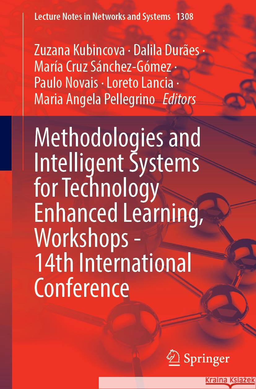 Methodologies and Intelligent Systems for Technology Enhanced Learning, Workshops - 14th International Conference Zuzana Kubincová, Dalila Durães, María Cruz Sánchez‑Gómez 9783031855603 Springer International Publishing AG - książka
