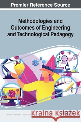 Methodologies and Outcomes of Engineering and Technological Pedagogy Kaushik Kumar J. Paulo Davim  9781799822455 Business Science Reference - książka