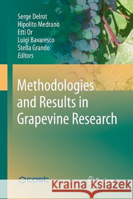 Methodologies and Results in Grapevine Research Serge Delrot Hipolito Medrano Etti Or 9789400797376 Springer - książka