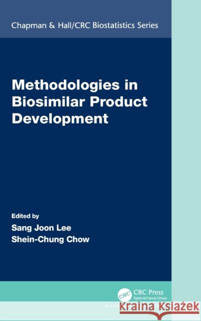 Methodologies in Biosimilar Product Development Sang Joon Lee Shein-Chung Chow 9780367896348 CRC Press - książka