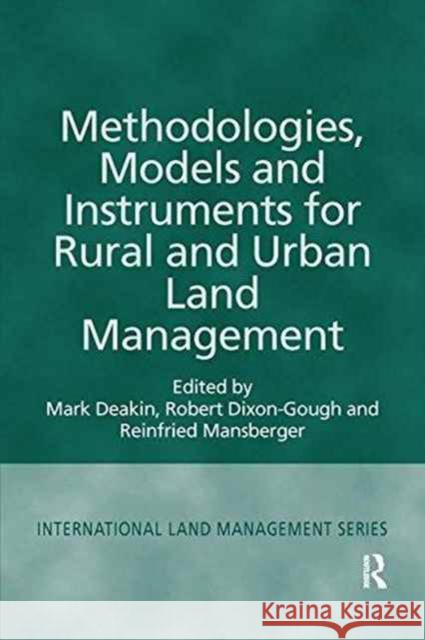 Methodologies, Models and Instruments for Rural and Urban Land Management Mark Deakin Robert Dixon-Gough  9781138247413 Routledge - książka