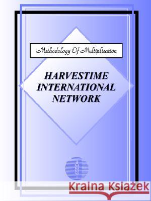 Methodologies Of Multiplication Harvestime International Network 9781930703131 Harvestime International Institute - książka