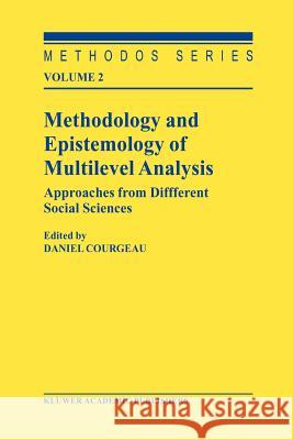 Methodology and Epistemology of Multilevel Analysis: Approaches from Different Social Sciences Courgeau, D. 9789048163656 Not Avail - książka