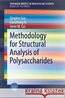 Methodology for Structural Analysis of Polysaccharides Steve Cui Qingbin Guo 9783319963693 Springer - książka